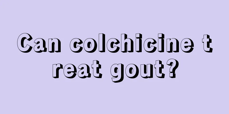 Can colchicine treat gout?