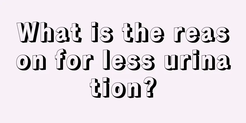 What is the reason for less urination?