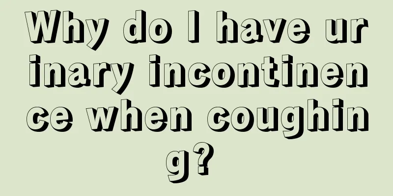 Why do I have urinary incontinence when coughing? 