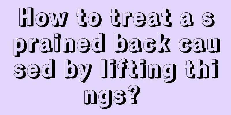How to treat a sprained back caused by lifting things? 