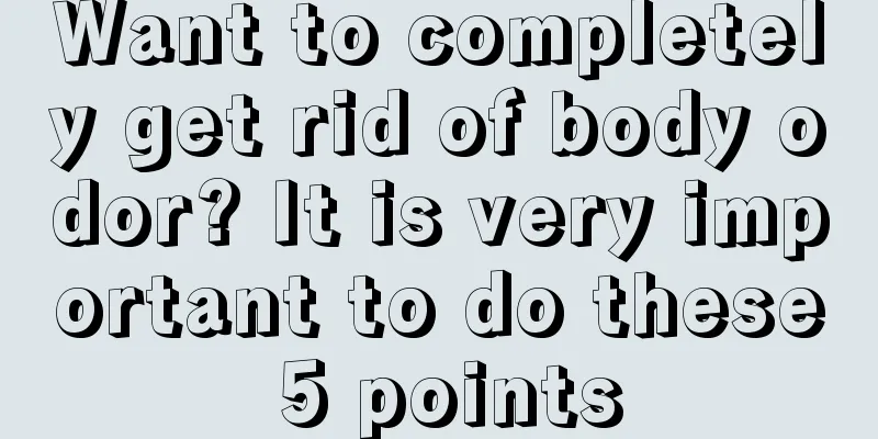 Want to completely get rid of body odor? It is very important to do these 5 points