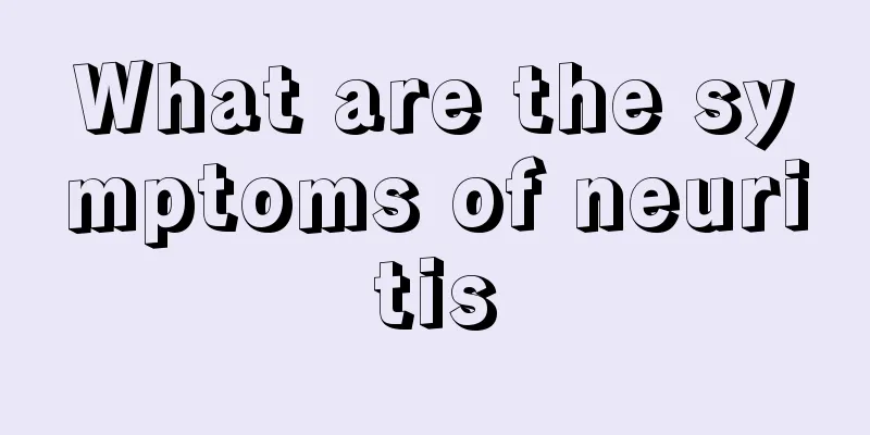What are the symptoms of neuritis