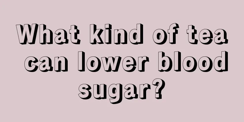 What kind of tea can lower blood sugar? 