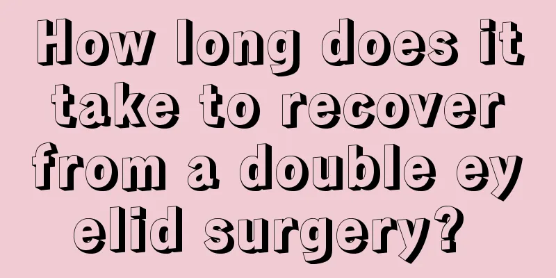 How long does it take to recover from a double eyelid surgery? 