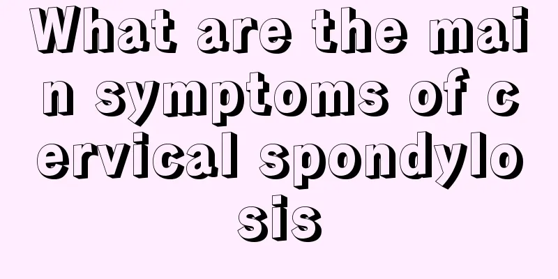 What are the main symptoms of cervical spondylosis
