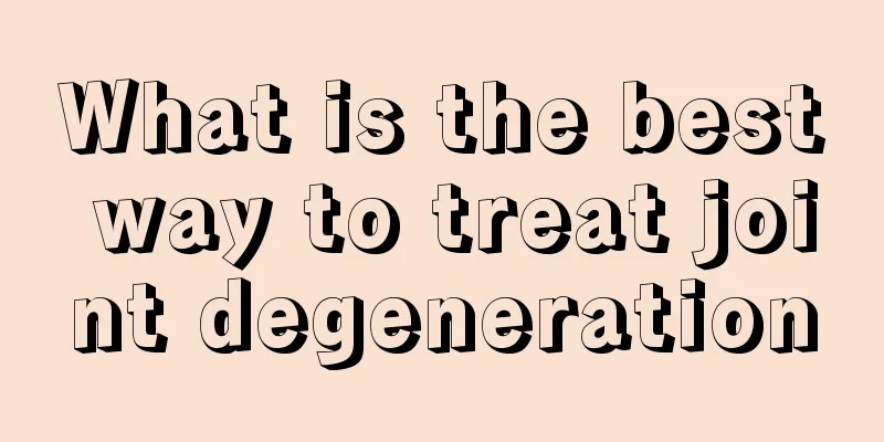 What is the best way to treat joint degeneration