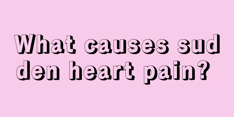 What causes sudden heart pain? 