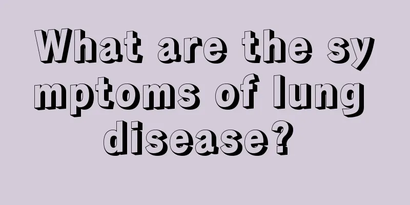 What are the symptoms of lung disease? 