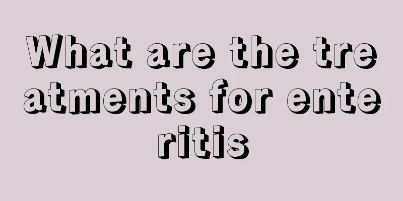 What are the treatments for enteritis