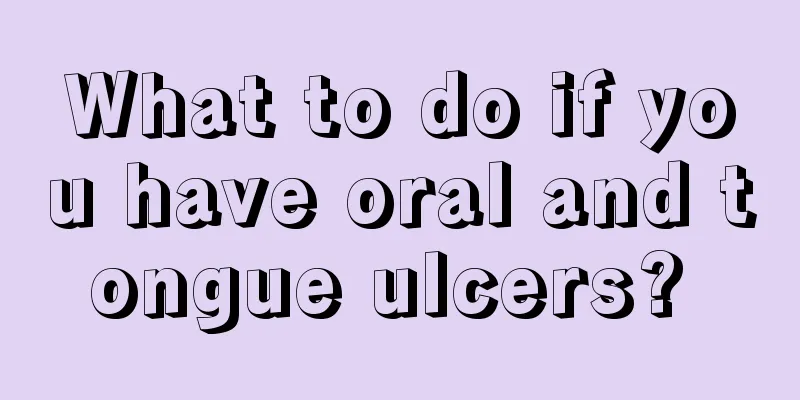 What to do if you have oral and tongue ulcers? 