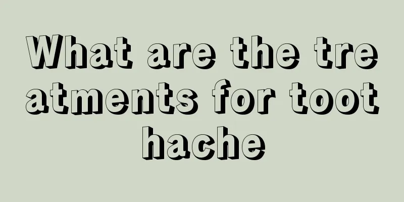 What are the treatments for toothache
