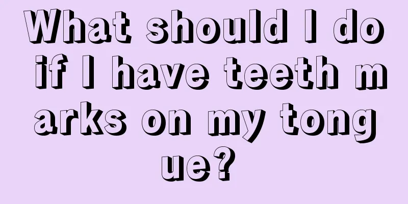 What should I do if I have teeth marks on my tongue? 