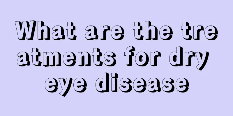 What are the treatments for dry eye disease
