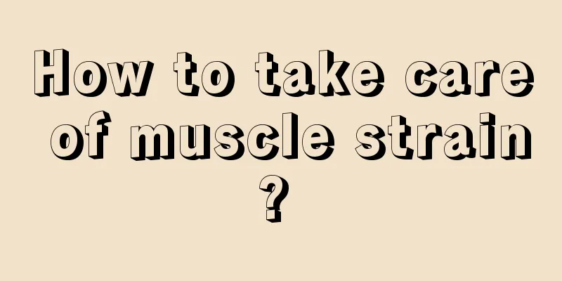 How to take care of muscle strain? 
