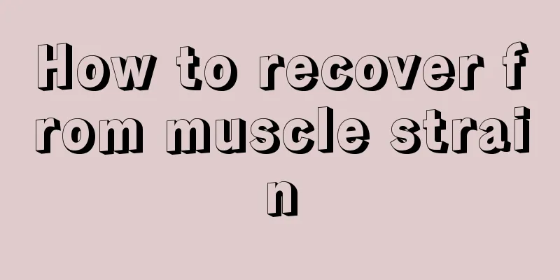 How to recover from muscle strain