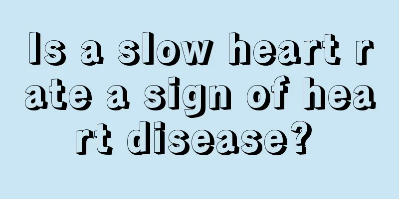 Is a slow heart rate a sign of heart disease? 