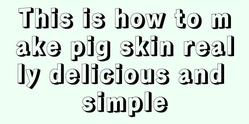 This is how to make pig skin really delicious and simple