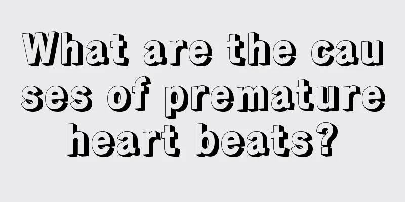 What are the causes of premature heart beats? 