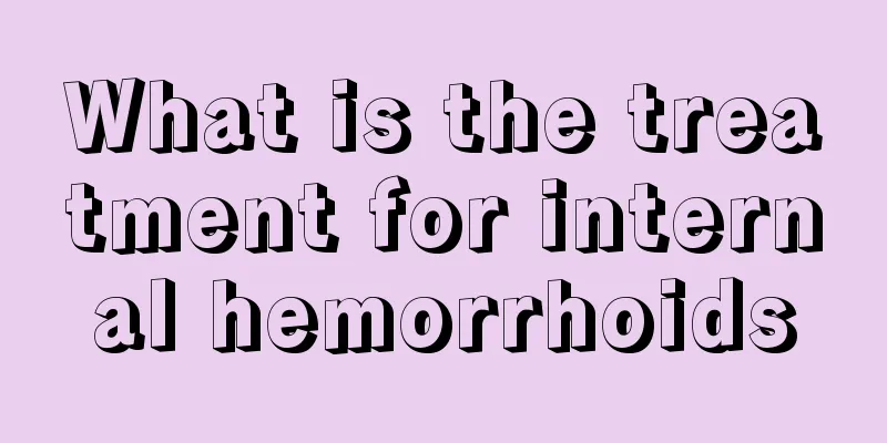 What is the treatment for internal hemorrhoids