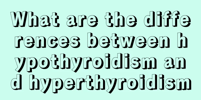 What are the differences between hypothyroidism and hyperthyroidism