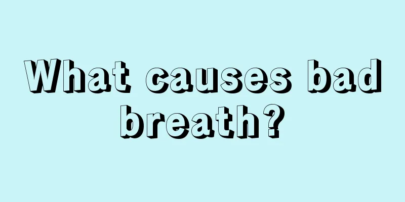 What causes bad breath? 