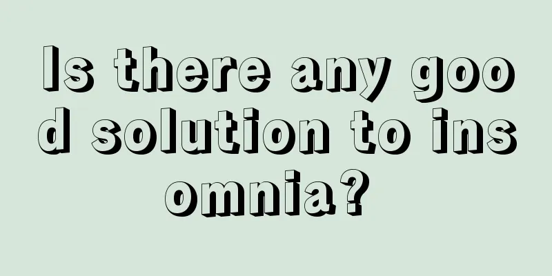 Is there any good solution to insomnia? 