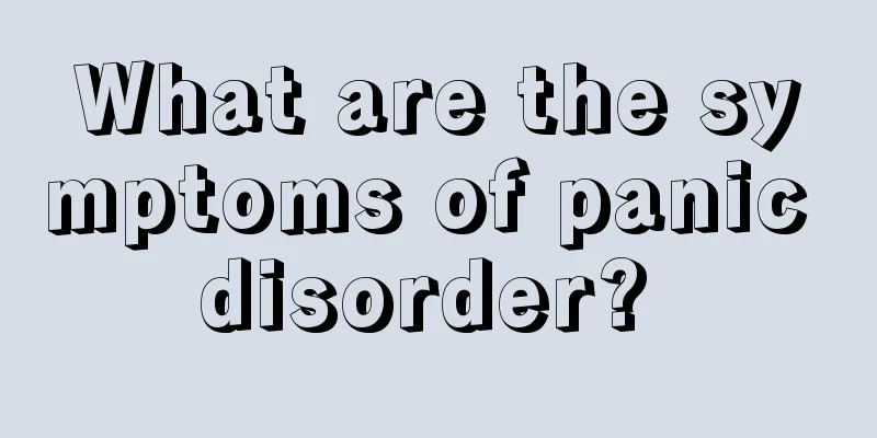 What are the symptoms of panic disorder? 