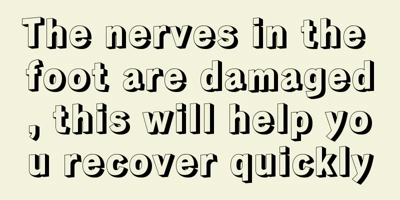 The nerves in the foot are damaged, this will help you recover quickly