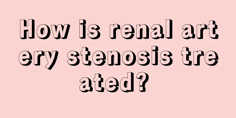 How is renal artery stenosis treated? 