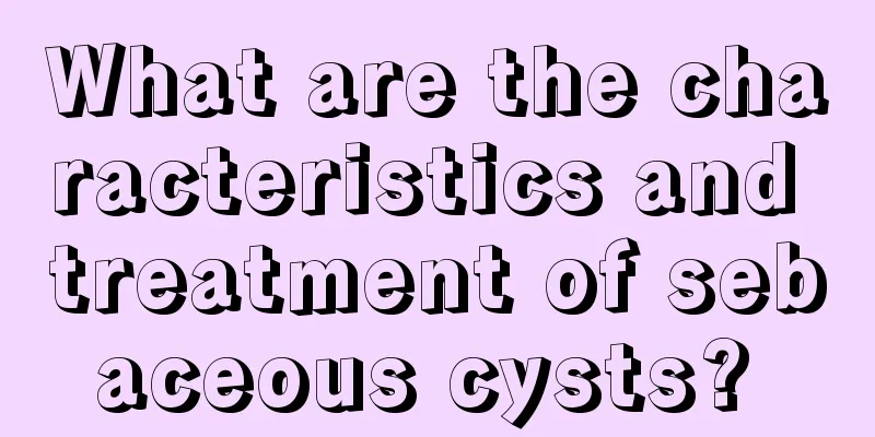 What are the characteristics and treatment of sebaceous cysts? 