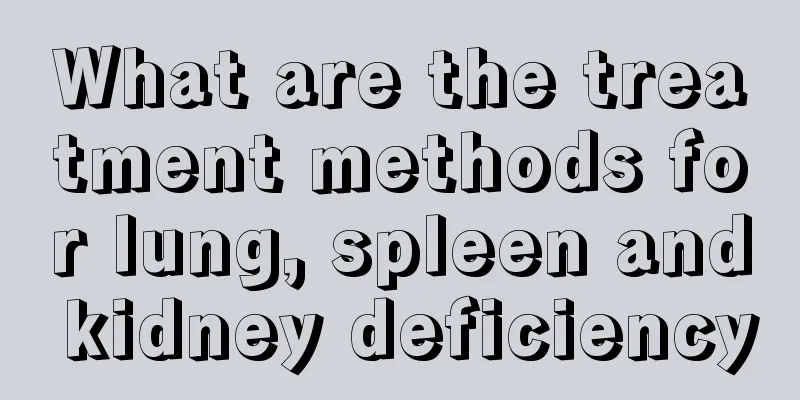 What are the treatment methods for lung, spleen and kidney deficiency