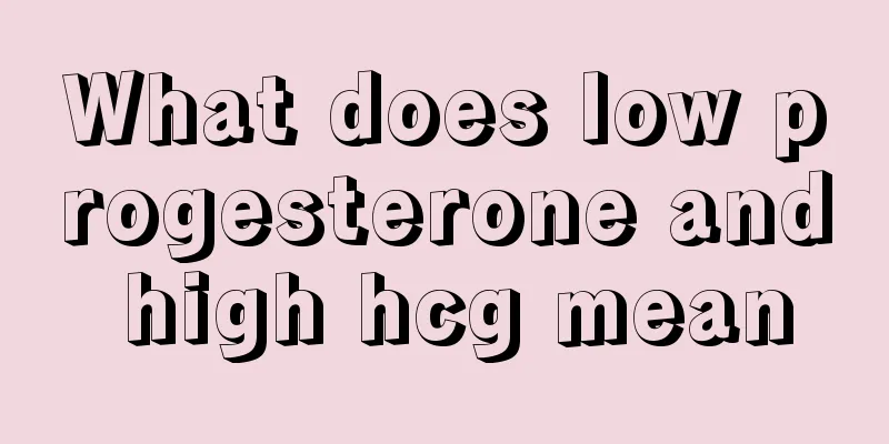 What does low progesterone and high hcg mean