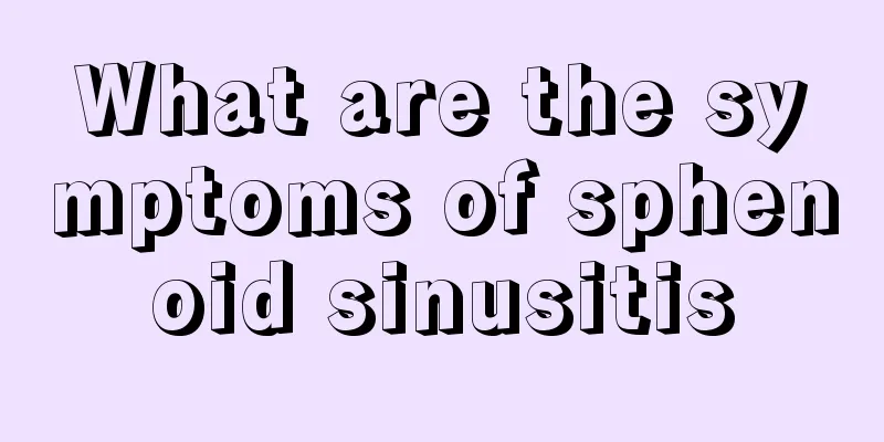 What are the symptoms of sphenoid sinusitis