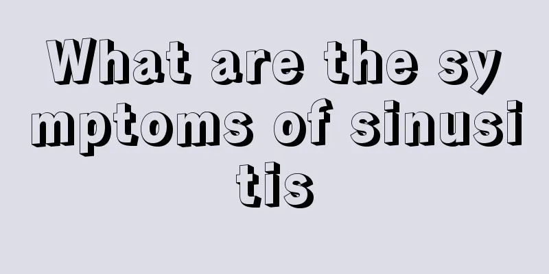 What are the symptoms of sinusitis
