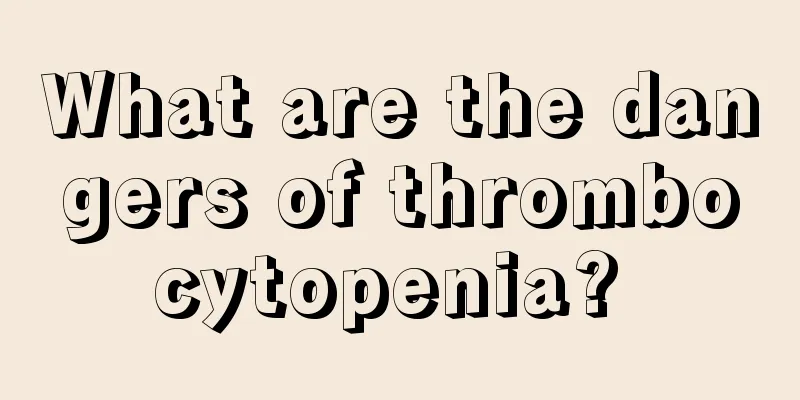 What are the dangers of thrombocytopenia? 