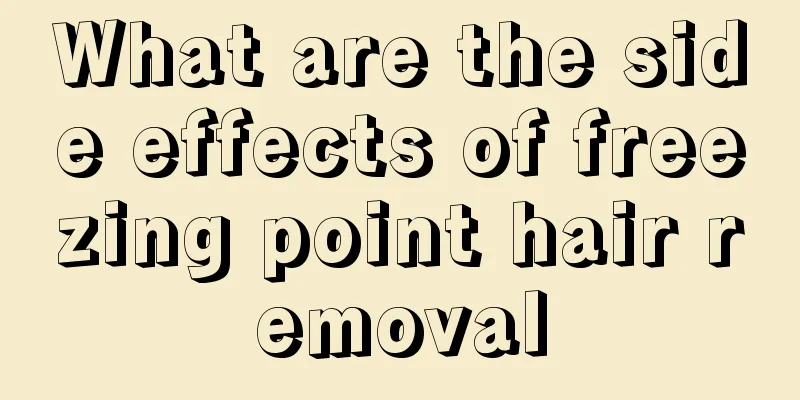 What are the side effects of freezing point hair removal