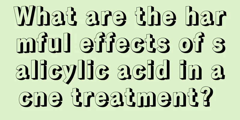 What are the harmful effects of salicylic acid in acne treatment? 
