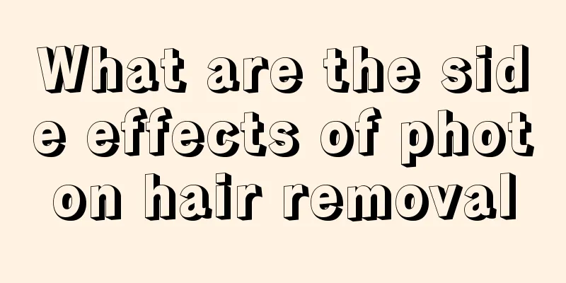 What are the side effects of photon hair removal