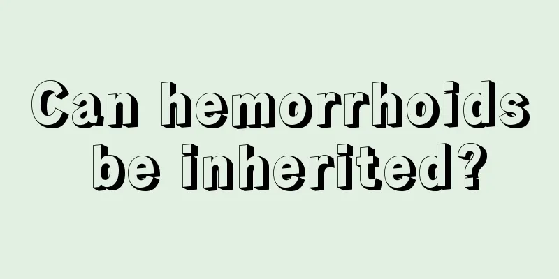 Can hemorrhoids be inherited?
