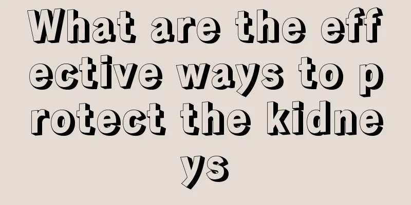 What are the effective ways to protect the kidneys