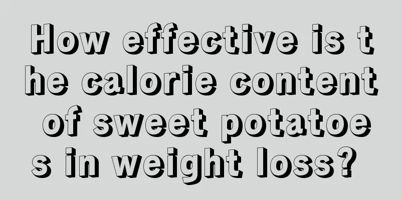 How effective is the calorie content of sweet potatoes in weight loss? 