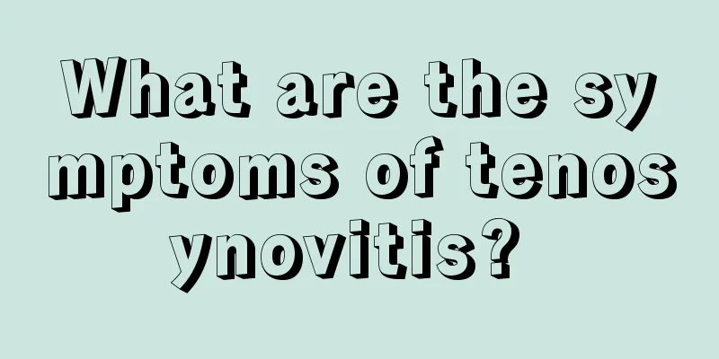 What are the symptoms of tenosynovitis? 