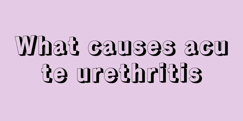 What causes acute urethritis