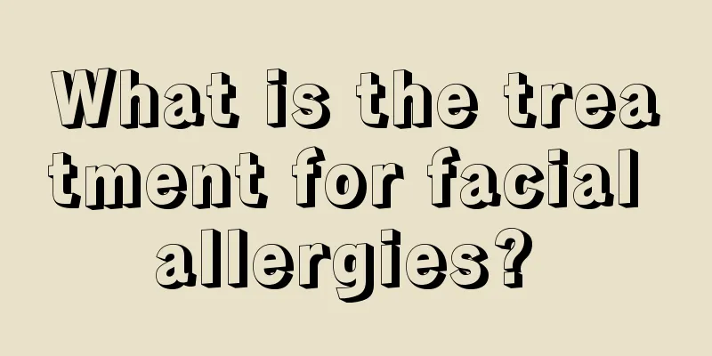 What is the treatment for facial allergies? 