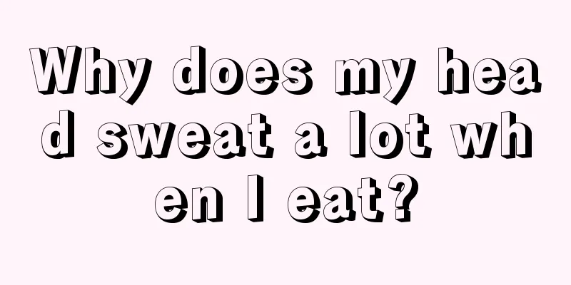 Why does my head sweat a lot when I eat?