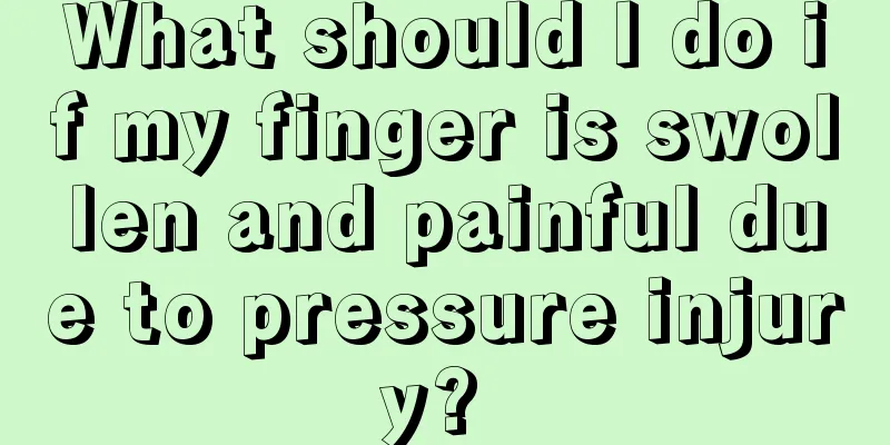 What should I do if my finger is swollen and painful due to pressure injury? 