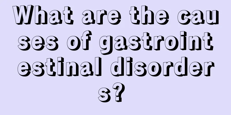 What are the causes of gastrointestinal disorders? 