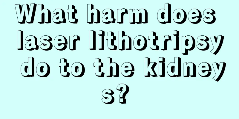 What harm does laser lithotripsy do to the kidneys? 