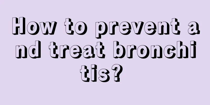 How to prevent and treat bronchitis? 