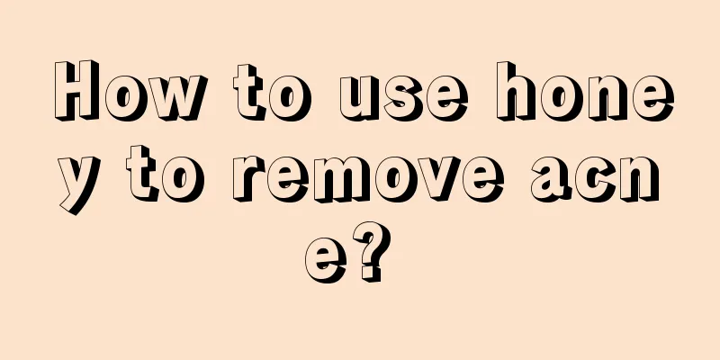 How to use honey to remove acne? 
